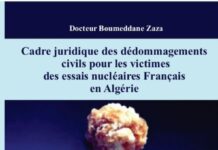 ESSAIS NUCLÉAIRES FRANÇAIS EN ALGÉRIE – Zaza Boumedane consacre un ouvrage au droit à l’indemnisation des victimes